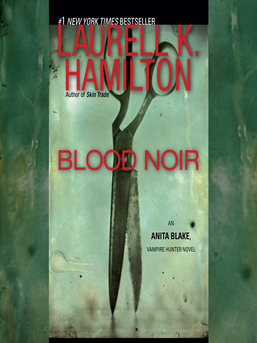 Title details for Blood Noir by Laurell K. Hamilton - Available